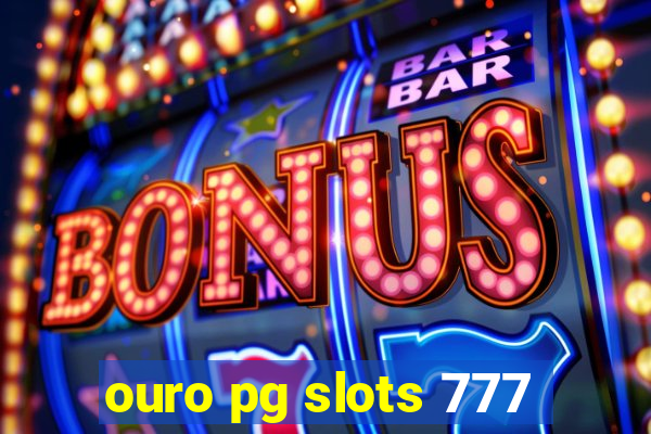 ouro pg slots 777